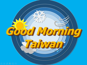 天氣-Good morning Taiwan (sunny, windy, cloudy, snowy, rainy