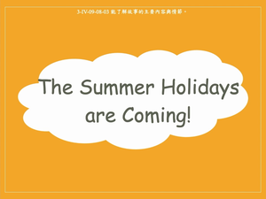 The Summer Holidays Are Coming!縮圖