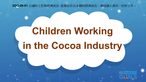 S-Ⅴ-08-01 Decent Work & Economic Growth: Children Working in the Cocoa Industry縮圖