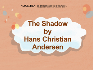 1-Ⅴ-06-10-01 The Shadow by Hans Christian Andersen-資源代表圖