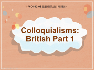 1-Ⅴ-04-12-05 Colloquialisms: British Part 1縮圖