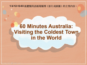 1-Ⅴ-12-12-03 60 Minutes Australia Visiting the Coldest Town in the World縮圖