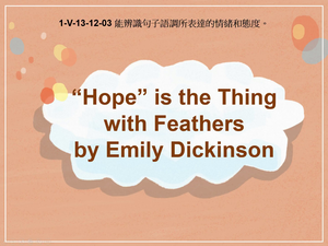 1-Ⅴ-13-12-03 Hope is the Thing with Feathers by Emily Dickinson縮圖