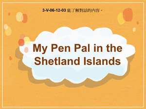 3-Ⅴ-06-12-03 My Pen Pal In The Shetland Islands縮圖