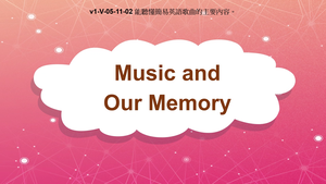 v1-Ⅴ-05-11-02 Music and Our Memory縮圖